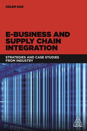 Bak |  E-Business and Supply Chain Integration | Buch |  Sack Fachmedien