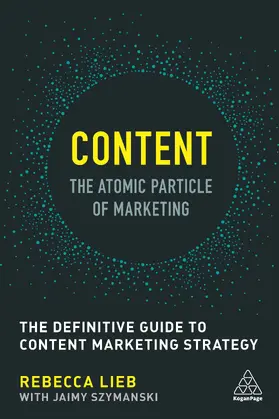 Lieb |  Content - The Atomic Particle of Marketing | eBook | Sack Fachmedien