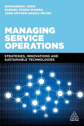 Joshi / Wamba / Garza-Reyes |  Managing Service Operations | Buch |  Sack Fachmedien