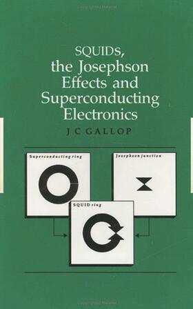 Gallop |  SQUIDs, the Josephson Effects and Superconducting Electronics | Buch |  Sack Fachmedien