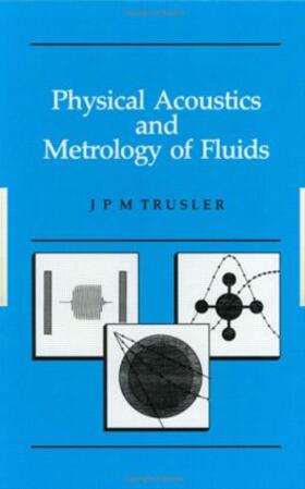 Trusler |  Physical Acoustics and Metrology of Fluids | Buch |  Sack Fachmedien