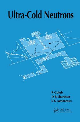 Golub / Richardson / Lamoreaux |  Ultra-Cold Neutrons | Buch |  Sack Fachmedien
