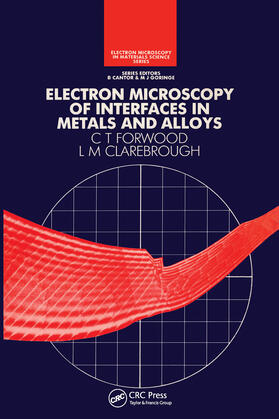 Forwood / Clarebrough |  Electron Microscopy of Interfaces in Metals and Alloys | Buch |  Sack Fachmedien