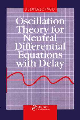 Bainov / Mishev |  Oscillation Theory for Neutral Differential Equations with Delay | Buch |  Sack Fachmedien