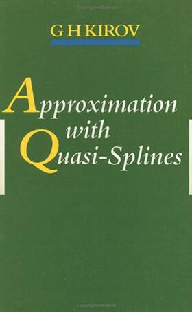 Kirov |  Approximation with Quasi-Splines | Buch |  Sack Fachmedien