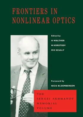 Walther / Koroteev / Scully |  Frontiers in Nonlinear Optics, The Sergei Akhmanov Memorial Volume | Buch |  Sack Fachmedien