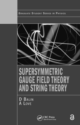 Bailin / Love |  Supersymmetric Gauge Field Theory and String Theory | Buch |  Sack Fachmedien