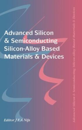 Nijs |  Advanced Silicon & Semiconducting Silicon-Alloy Based Materials & Devices | Buch |  Sack Fachmedien