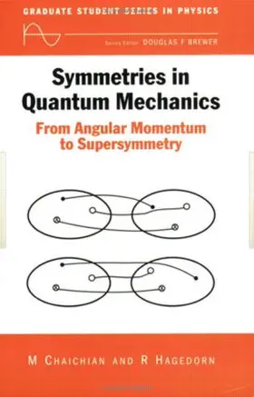 Chaichian / Hagedorn |  Symmetries in Quantum Mechanics | Buch |  Sack Fachmedien