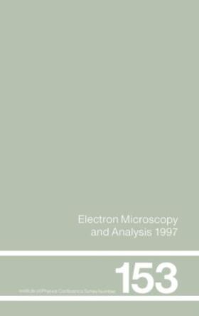 Rodenburg |  Electron Microscopy and Analysis 1997, Proceedings of the Institute of Physics Electron Microscopy and Analysis Group Conference, University of Cambridge, 2-5 September 1997 | Buch |  Sack Fachmedien