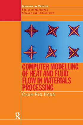 Hong |  Computer Modelling of Heat and Fluid Flow in Materials Processing | Buch |  Sack Fachmedien