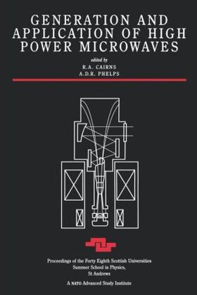 Cairns / Phelps |  Generation and Application of High Power Microwaves | Buch |  Sack Fachmedien