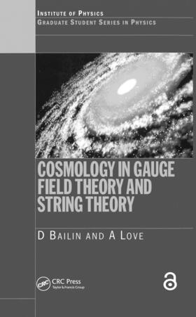 Bailin / Love |  Cosmology in Gauge Field Theory and String Theory | Buch |  Sack Fachmedien