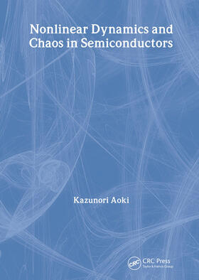 Aoki |  Nonlinear Dynamics and Chaos in Semiconductors | Buch |  Sack Fachmedien