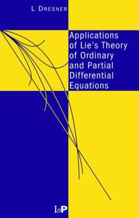 Dresner |  Applications of Lie's Theory of Ordinary and Partial Differential Equations | Buch |  Sack Fachmedien