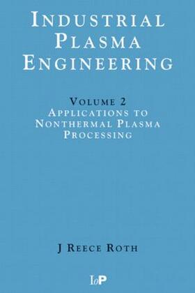 Reece Roth |  Industrial Plasma Engineering | Buch |  Sack Fachmedien