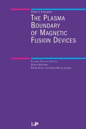 Stangeby |  The Plasma Boundary of Magnetic Fusion Devices | Buch |  Sack Fachmedien