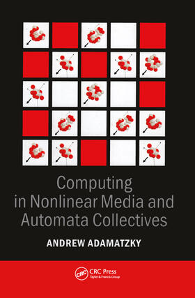 Adamatzky |  Computing in Nonlinear Media and Automata Collectives | Buch |  Sack Fachmedien