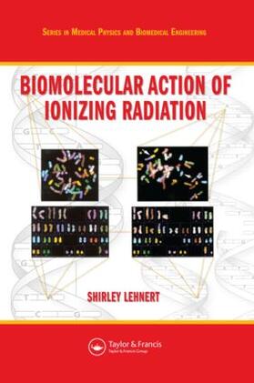 Lehnert |  Biomolecular Action of Ionizing Radiation | Buch |  Sack Fachmedien