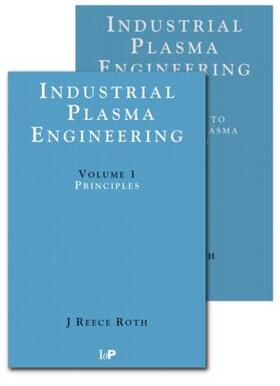 Reece Roth |  Industrial Plasma Engineering - 2 Volume Set | Buch |  Sack Fachmedien