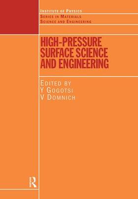 Gogotsi / Domnich |  High Pressure Surface Science and Engineering | Buch |  Sack Fachmedien