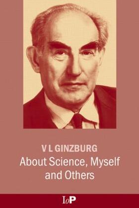 Ginzburg |  About Science, Myself and Others | Buch |  Sack Fachmedien
