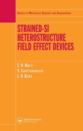 Maiti / Chattopadhyay / Bera |  Strained-Si Heterostructure Field Effect Devices | Buch |  Sack Fachmedien