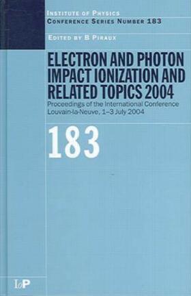 Piraux |  Electron and Photon Impact Ionization and Related Topics 2004 | Buch |  Sack Fachmedien