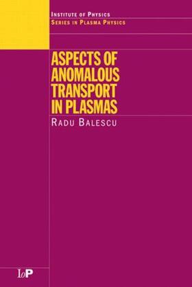 Balescu |  Aspects of Anomalous Transport in Plasmas | Buch |  Sack Fachmedien