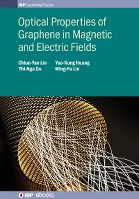 Lin / Do / Huang |  Optical Properties of Graphene in Magnetic and Electric Fields | eBook | Sack Fachmedien