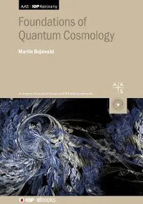 Bojowald |  Foundations of Quantum Cosmology | eBook | Sack Fachmedien