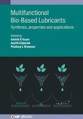 Kasar / Siddaiah / Menezes |  Multifunctional Bio-Based Lubricants | eBook | Sack Fachmedien