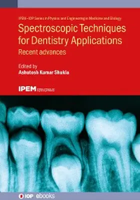 Shukla |  Spectroscopic Techniques for Dentistry Applications | eBook | Sack Fachmedien