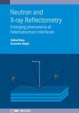 Basu / Singh |  Neutron and X-ray Reflectometry | eBook | Sack Fachmedien