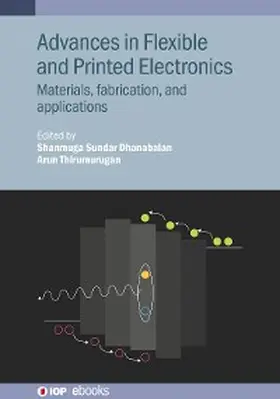 Dhanabalan / Thirumurugan |  Advances in Flexible and Printed Electronics | eBook | Sack Fachmedien