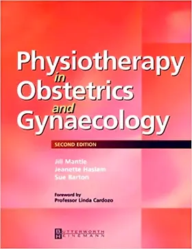 Mantle / Haslam / Barton |  Physiotherapy in Obstetrics and Gynaecology | Buch |  Sack Fachmedien