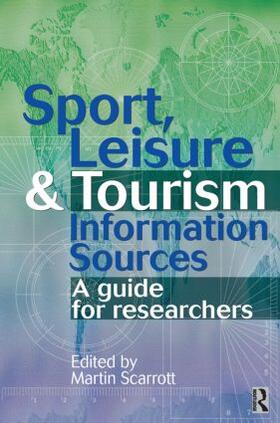 Scarrott |  Sport, Leisure and Tourism Information Sources | Buch |  Sack Fachmedien