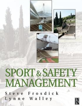 Frosdick / Walley |  Sports and Safety Management | Buch |  Sack Fachmedien