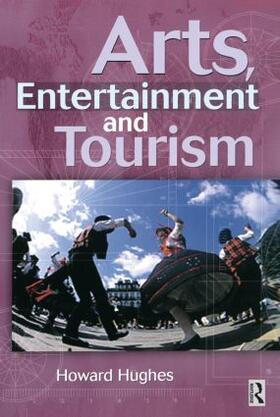 Hughes |  Arts, Entertainment and Tourism | Buch |  Sack Fachmedien