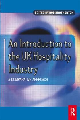 Brotherton |  Introduction to the UK Hospitality Industry: A Comparative Approach | Buch |  Sack Fachmedien