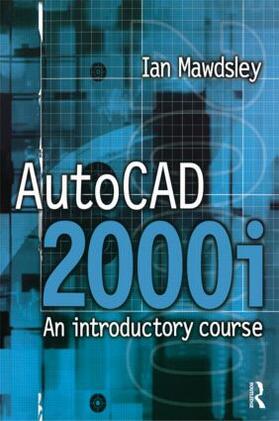 Mawdsley |  AutoCAD 2000i: An Introductory Course | Buch |  Sack Fachmedien