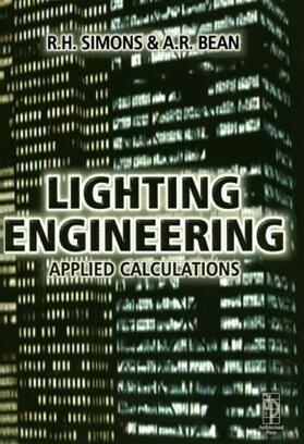 Simons / Bean |  Lighting Engineering: Applied Calculations | Buch |  Sack Fachmedien