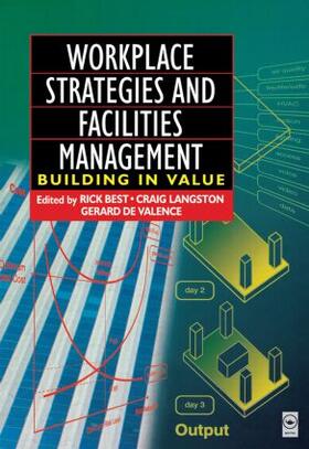 Best / de Valence / Langston |  Workplace Strategies and Facilities Management | Buch |  Sack Fachmedien