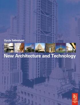 Sebestyen / Pollington |  New Architecture and Technology | Buch |  Sack Fachmedien