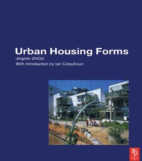 Zhou / Colquhoun |  Urban Housing Forms | Buch |  Sack Fachmedien
