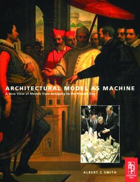 Smith |  Architectural Model as Machine | Buch |  Sack Fachmedien