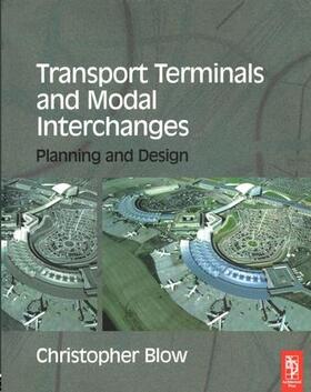 Blow |  Transport Terminals and Modal Interchanges | Buch |  Sack Fachmedien