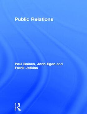 Baines / Egan / Jefkins | Public Relations | Buch | 978-0-7506-5724-2 | sack.de