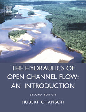 Chanson |  Hydraulics of Open Channel Flow | Buch |  Sack Fachmedien