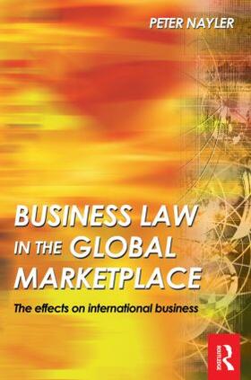 Nayler |  Business Law in the Global Marketplace | Buch |  Sack Fachmedien